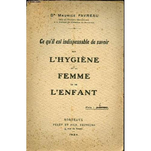 Ce Qu Il Est Indispensable De Savoir Sur L Hygiène De La Femme Et De L Enfant.