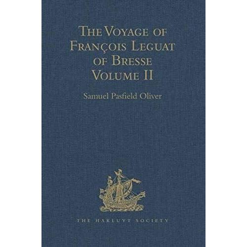 The Voyage Of Francois Leguat Of Bresse To Rodriguez, Mauritius, Java, And The Cape Of Good Hope