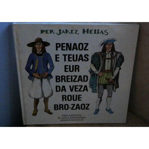 Penaoz E Teuas Eur Breizad Da Veza Roue Bro-Zaoz Per Jakez Helias Pierre-Jakez Hélias Klaoda Claude Kerfriden Armor-Éditeur 1977