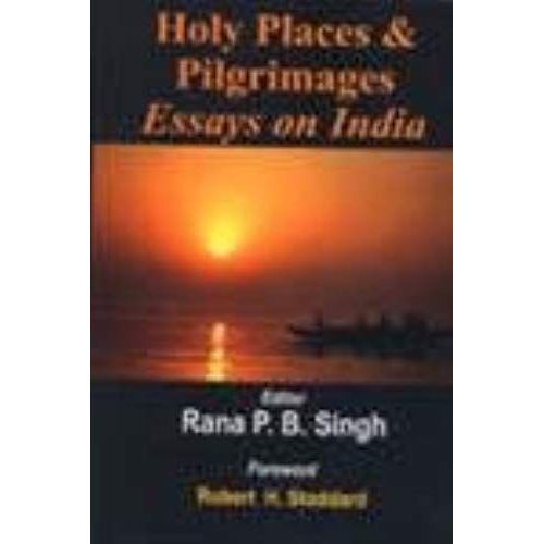 Holy Places & Pilgrimages Essays On India
