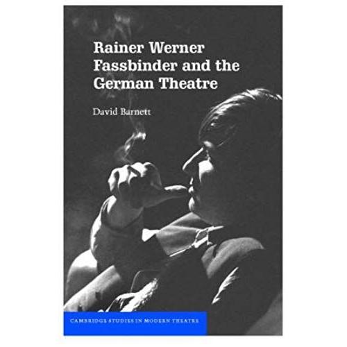 Rainer Werner Fassbinder And The German             Theatre
