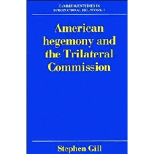 American Hegemony And The Trilateral Commission