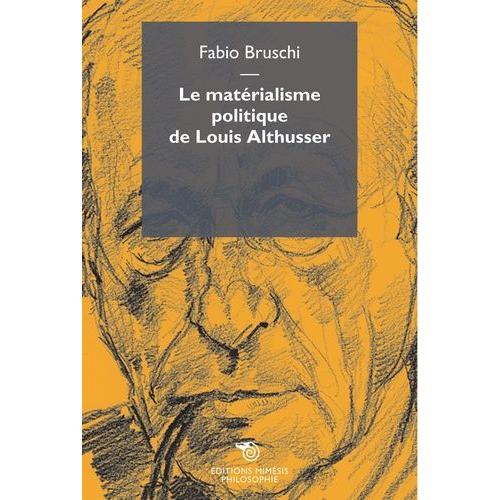 Le Matérialisme Politique De Louis Althusser