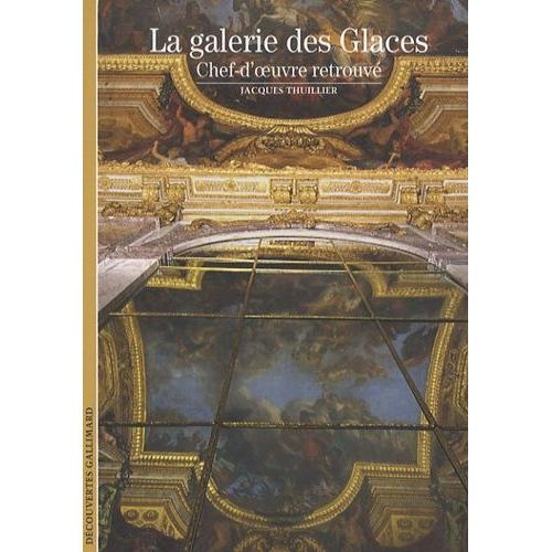 La Galerie Des Glaces - Chef-D'oeuvre Retrouvé