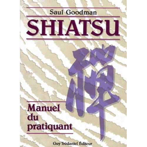 Shiatsu - Manuel Du Pratiquant