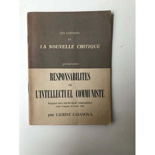 Responsabilités De L'intellectuel Communiste : Rapport Aux Intellectuels Communistes (Salle Wagram, 25 Février 1949)