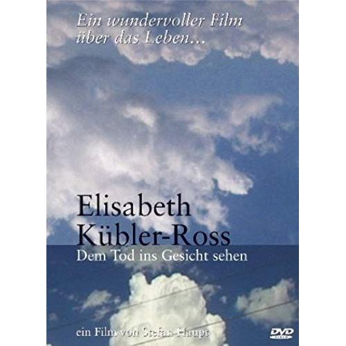 Elisabeth Kübler-Ross - Dem Tod Ins Gesicht Sehen [Dvd]