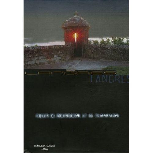 Langres - Coeur De Bourgogne Et De Champagne