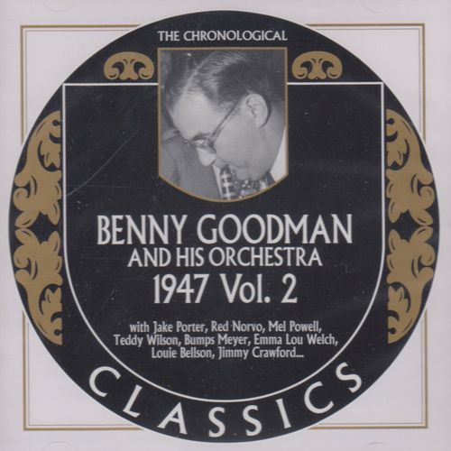 The Chronological Benny Goodman 1947 Vol. 2