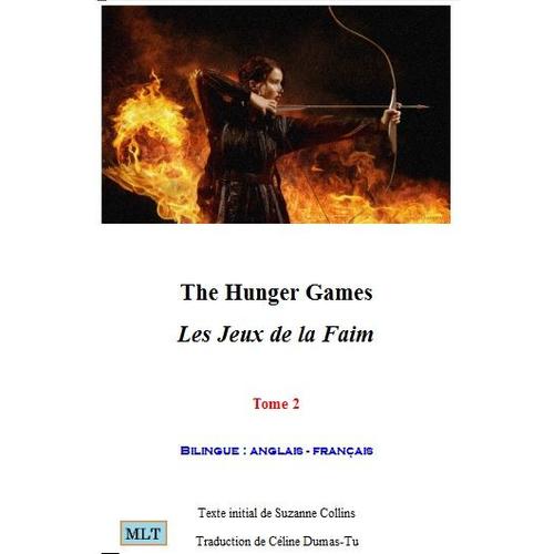 Les Jeux De La Faim - The Hunger Games - Livre Bilingue Anglais Français - Tome 2