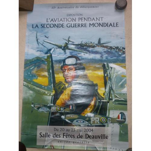 Affiche D'exposition De La Salle Des F?tes De Deauville, Du 60?me Anniversaire Du D?barquement. L'aviation Pendant La Seconde Guerre Mondiale.