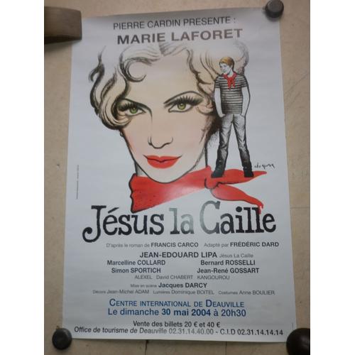 Affiche J?sus-La-Caille Avec Marie Lafor?t. Centre International De Deauville En Mai 2004.