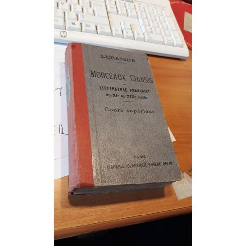 Morceaux Choisis De Littérature Française Du Xi E Au Xix E Siècle (Prose Et Poésie) - Cours Supérieur