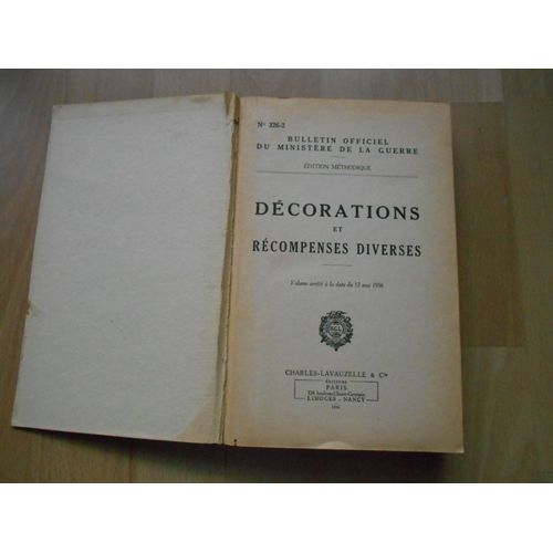 Décorations Et Récompenses Diverses. Volume Arrêté À La Date Du 17 Mai 1956