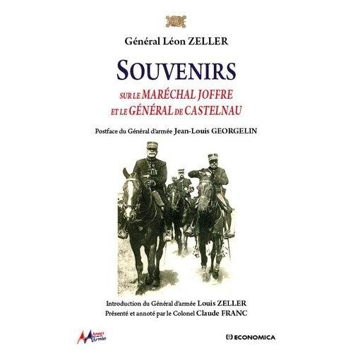 Souvenirs Sur Le Maréchal Joffre Et Le Général De Castelnau