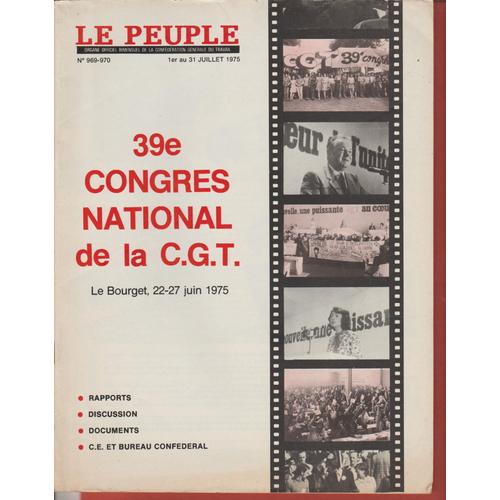 Le Peuple N°969 970 39è Congrès National De La Cgt