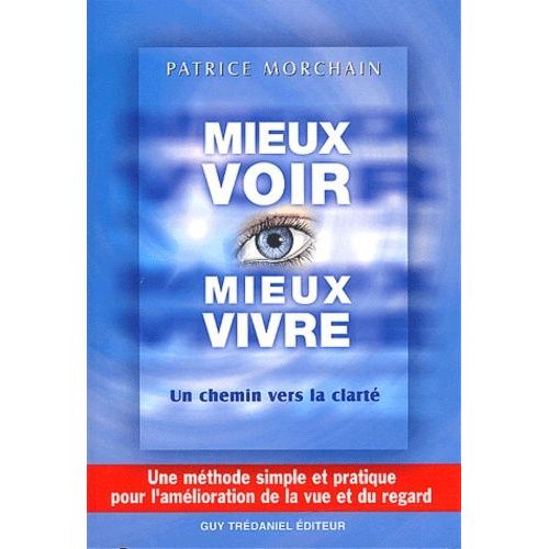 Mieux Voir, Mieux Vivre - Un Chemin Vers La Clarté