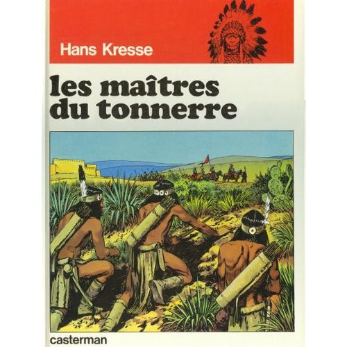 Les Peaux-Rouges - Tome 1 - Les Maîtres Du Tonnerre