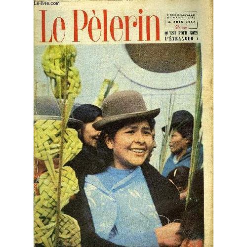 Le Pèlerin N° 3892 - Le Temps Des Assassins, Comme Partout En France, Beaune Lutte Pour L Avenir, Celui Que J Aimais N°4 Par Myriam Catalany, Cet Étranger, Qu Est Il Pour Nous ?, Soeur Angèle Et Le(...)