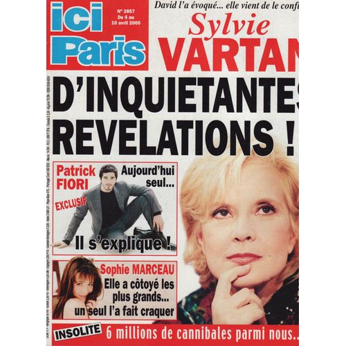 Ici Paris / 04-04-2000 N°2857 : Sylvie Vartan (2p) - Sophie Marceau (2p) - Patrick Fiori (1,5p)