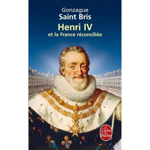 Henri Iv Et La France Réconciliée