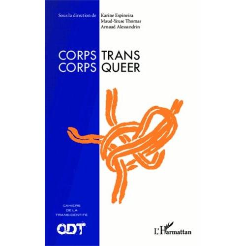 Corps Trans, Corps Queer