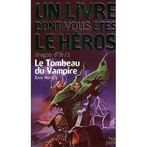 Dragon D'or Tome 1 : Le Tombeau Du Vampire