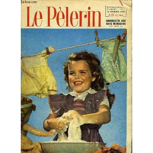 Le Pèlerin N° 4031 - Dieu Fait Son Chemin, Claude Farrère, Arts Ménagers 60, La Pierre Et L Eau Par Marie Barrère Affre, La Vie Religieuse Aux Etats Unis, Cet Imbécile De Rimoldi N°16