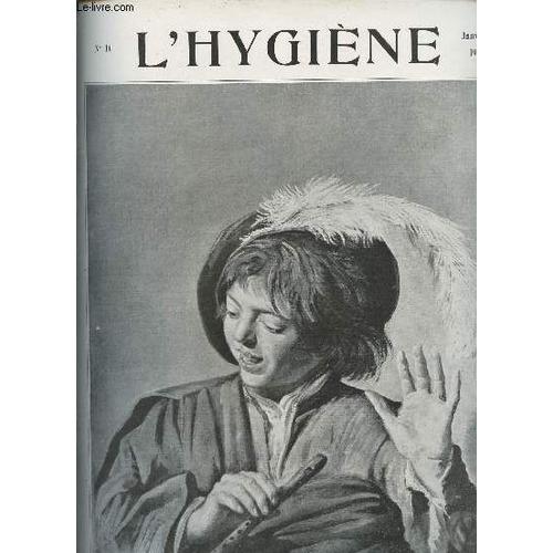 L Hygiène Revue Mensuelle Illustrée N°14 Janvier 1911 - L Hygiène Et La Vie - L État Sanitaire De Paris 4e Trimestre 1910 - Une Enquête Sur La Grippe - Le Bréviaire De L Arthritique Les Lithiases -(...)