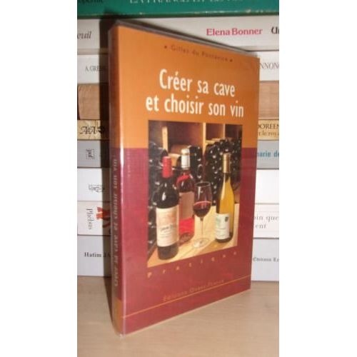 Creer Sa Cave Et Choisir Son Vin