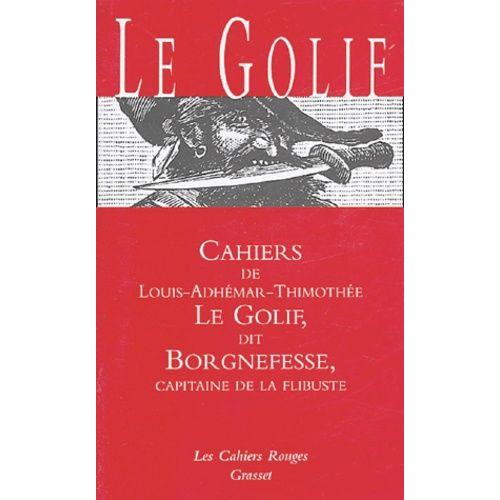 Cahiers De Le Golif Dit Borgnefesse, Capitaine De La Flibuste