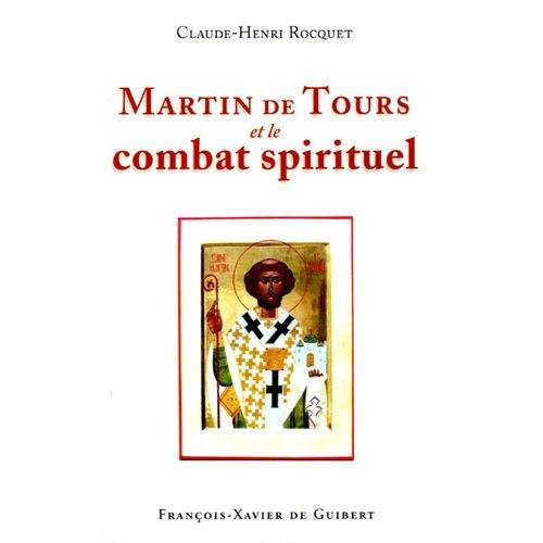 Martin De Tours Et Le Combat Spirituel