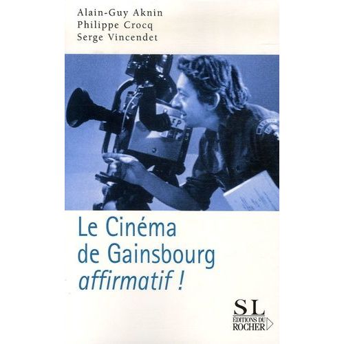 Le Cinéma De Gainsbourg - Affirmatif !
