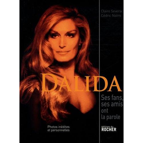 Dalida - Ses Fans, Ses Amis Ont La Parole