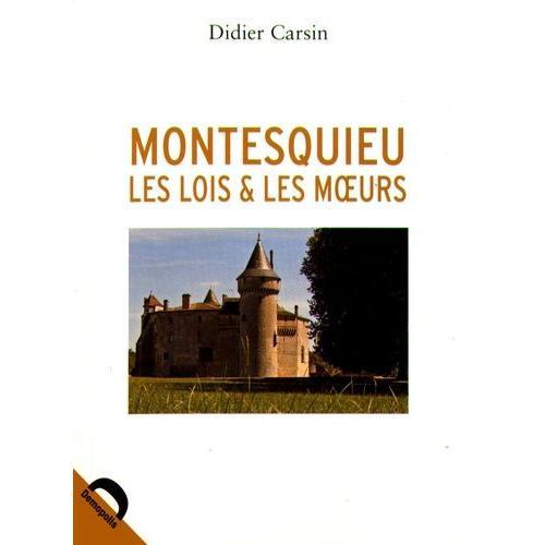 Montesquieu, Les Lois Et Les Moeurs