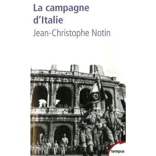 La Campagne D'italie (1943-1945) - Les Victoires Oubliées De La France