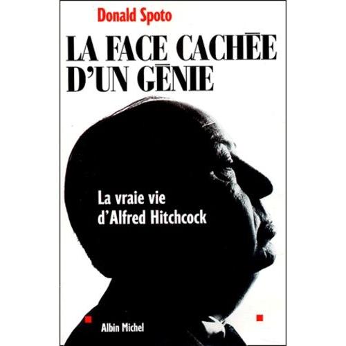 La Face Cachée D'un Génie - La Vraie Vie D'alfred Hitchcock