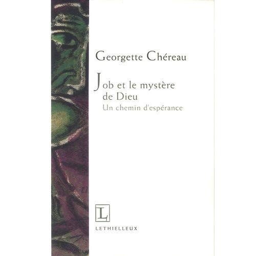 Job Et Le Mystère De Dieu - Un Chemin D'espérance