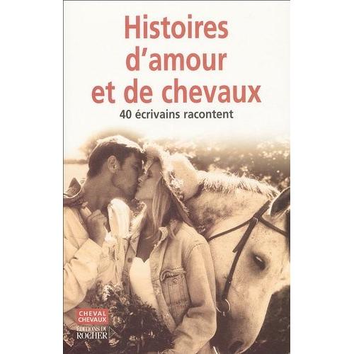 Histoires D'amour (Et De Chevaux)