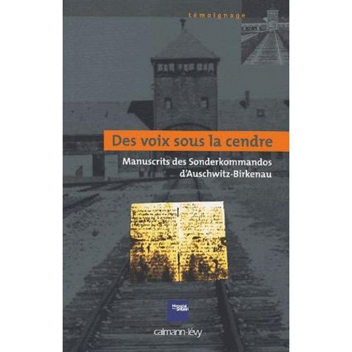 Des Voix Sous La Cendre - Manuscrits Des Sonderkommandos D'auschwitz-Birkenau