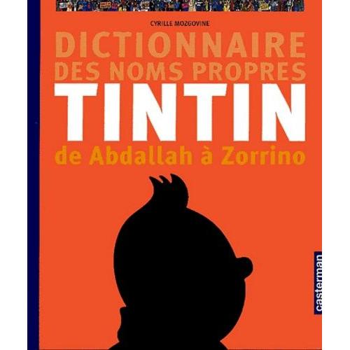 Dictionnaire Des Noms Propres De Tintin De Abdallah À Zorrino