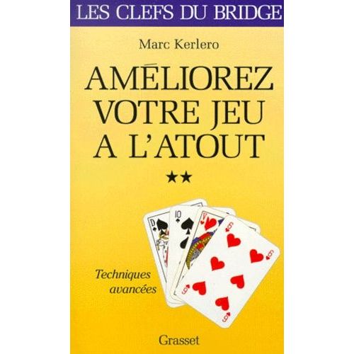 Améliorez Votre Jeu À L'atout - Tome 2, Techniques Avancées