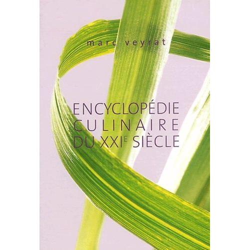 Encyclopédie Culinaire Du Xxie Siècle - Coffret 3 Volumes : Mes Débuts - L'herbier Sauvage - Mes Créations