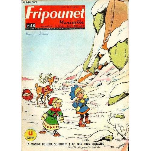 Fripounet Et Marisette - Année 1963 - N° 48 - 28 Novembre 1963 - La Trace Du Mammouth Par R. Bonnet - L Appel De La Forêt - Pourquoi Le Mille-Patte En A-T-Il Tant Perdu ? Par Marie-Colette Maine - ...