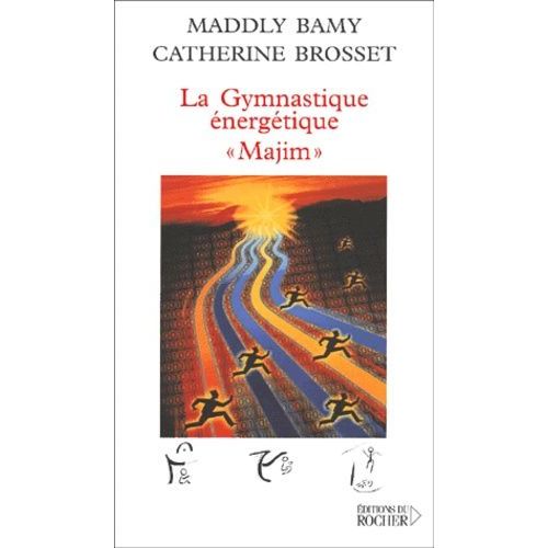 La Gymnastique Énergétique - Le "Majim