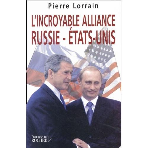 L'incroyable Alliance Russie-Etats-Unis