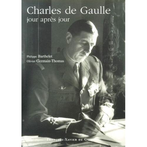 Charles De Gaulle Jour Après Jour