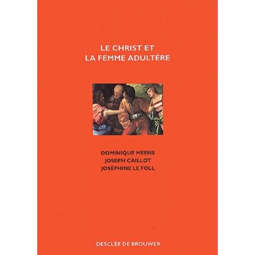 Le Christ Et La Femme Adultère