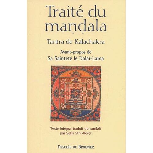 Traité Du Mandala - Tantra De Kalachakra