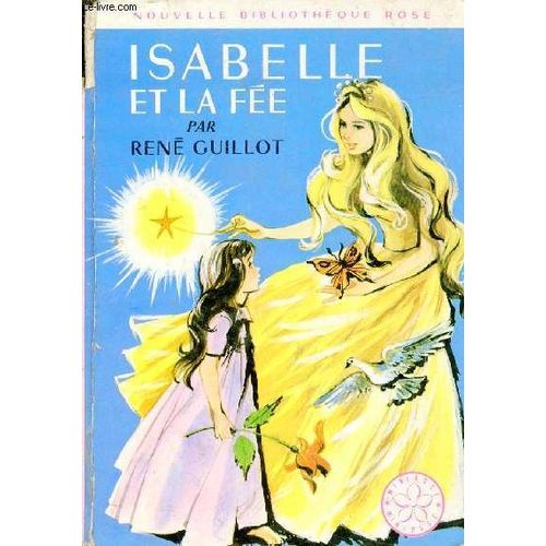 Isabelle Et La Fée - Collection Bibliothèque Rose N°267.